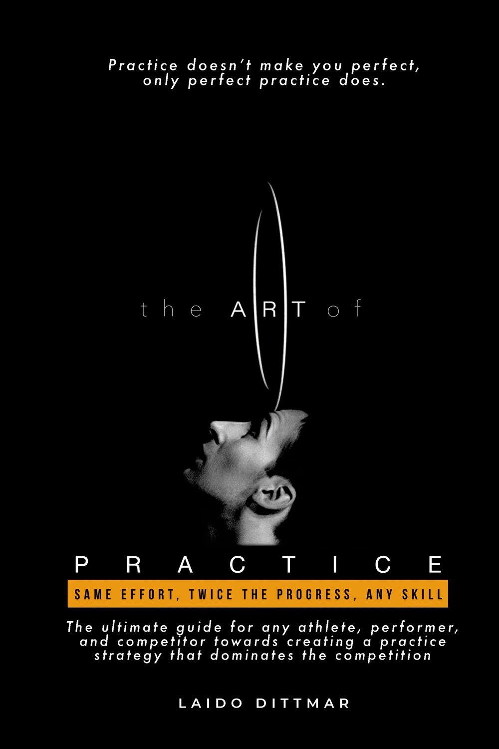 The Art of Practice by Laido Dittmar